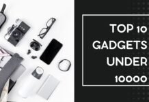 Top 10 tech gadgets under Rs.10000
