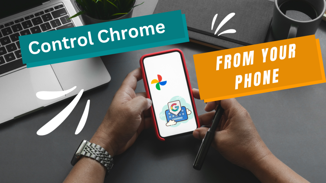 How to control Chrome on the PC from your Phone 2024