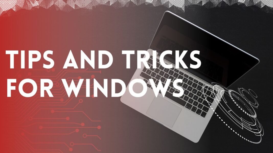 10 useful Windows Tips and Tricks