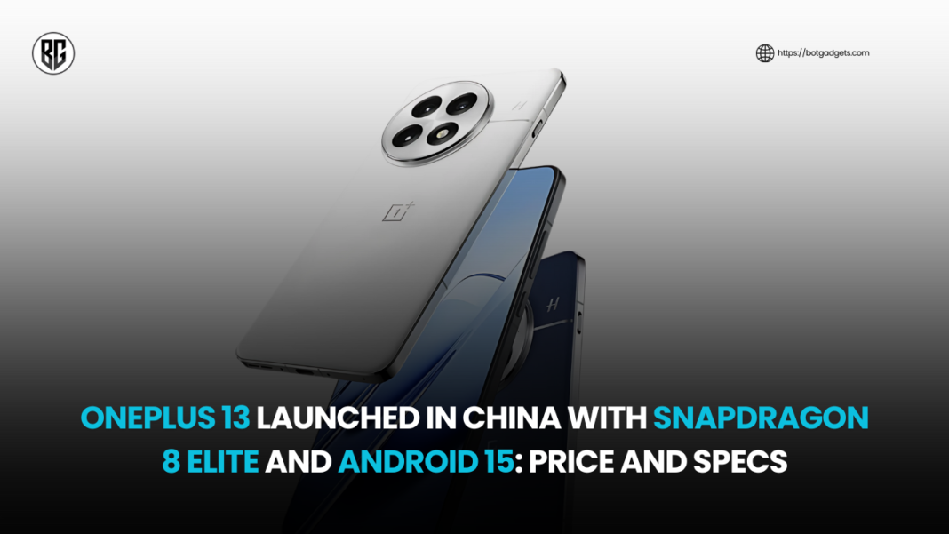 OnePlus 13 launched in china with Snapdragon 8 Elite and Android 15: Price and Specs