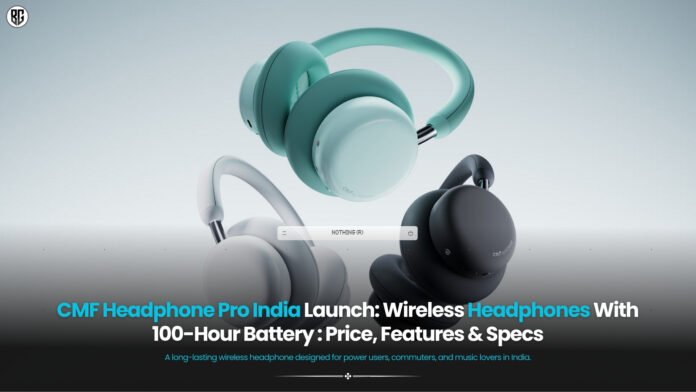 CMF Headphone Pro price India CMF Headphone Pro price India