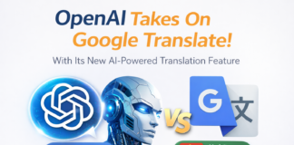 OpenAI takes on Google Translate with its new AI-powered translation feature
